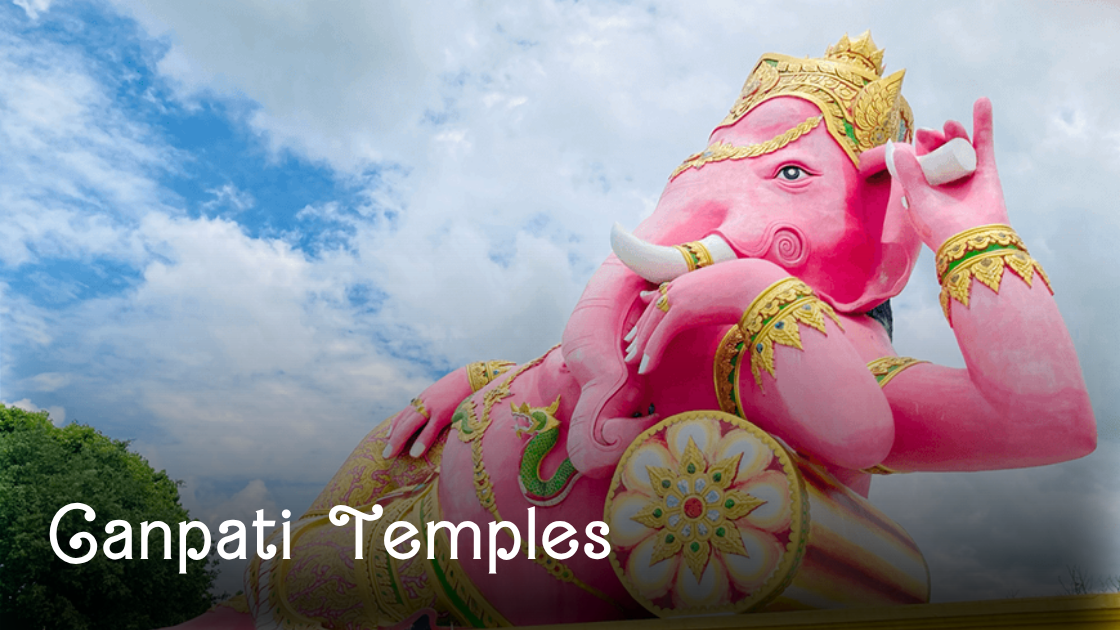 Ganpati Temples